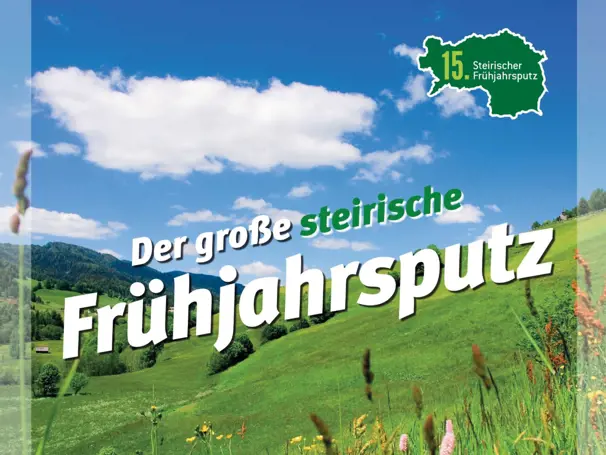 Der große steirische Frühjahrsputz