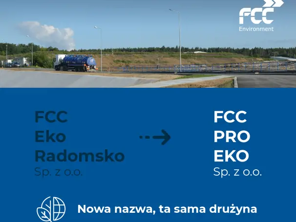 FCC Eko Radomsko Sp. z o.o. zamienia nazwę na FCC Pro Eko Sp. z o.o.