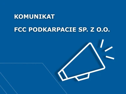  Ogłoszenie FCC Podkarpacie Sp. z o.o.